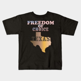 Texas -  Freedom of Choice - Texas State Map X 300 Kids T-Shirt